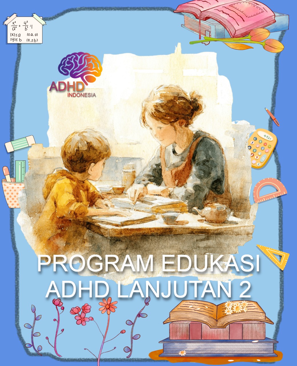 Program ADHD Indonesia Kabupaten Bulukumba Edukasi Lanjutan Tahap 2 untuk Orang Tua